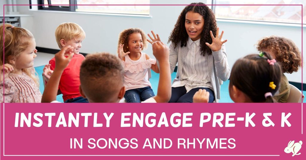 PreK class sitting in a circle with their teacher. They have excited expressions and their fingers are up and spread out. The heading reads "Instantly Engage Pre-K and K in Songs and Rhymes."