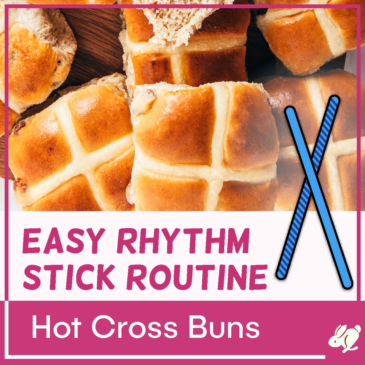 Easy “Hot Cross Buns” Rhythm Stick Routine for Music Class