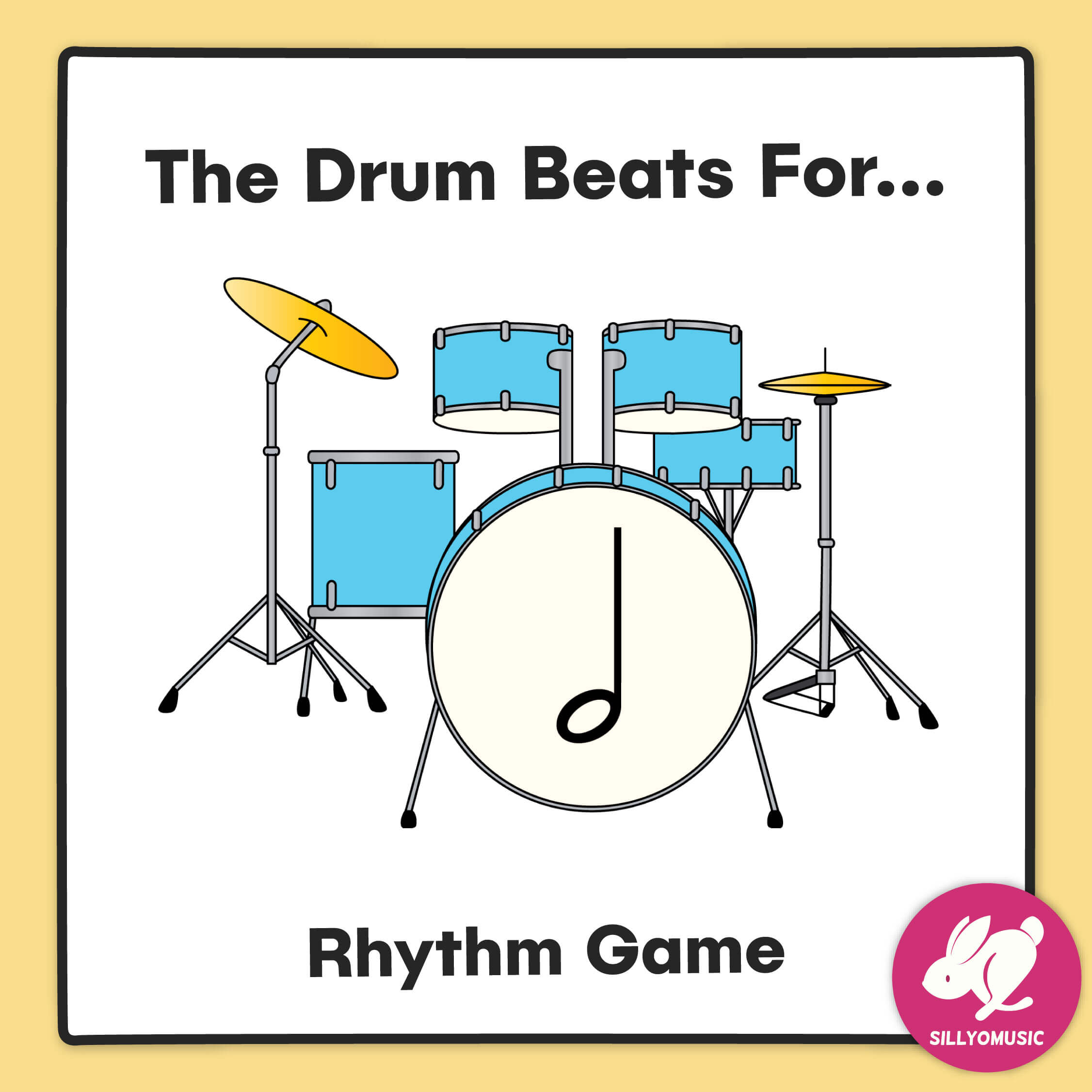 Clip art drum set with a half note on the bass drum. Text says, The Drum Beats For...Rhythm Game.